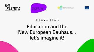 Education and the New European Bauhaus... let’s imagine it!