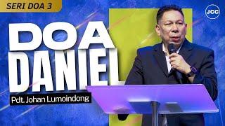 Pdt. Johan Lumoindong | Doa Daniel (Seri Doa 3) | JCC Cijantung