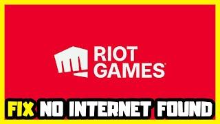 FIX Riot Client - No Internet Found Issue