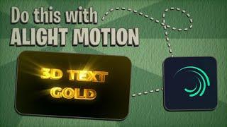 3D golden text | Alight motion tutorial 