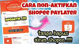 Cara Menonaktifkan Shopee Paylater | Tanpa Hapus Akun