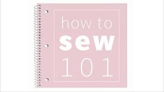 How to Sew 101