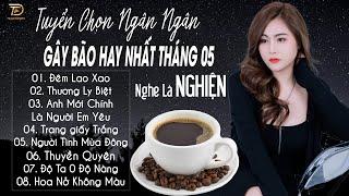 ĐÊM LAO XAO  23-05 Nghe Thử 01 Lần Đảm Bảo Bạn Sẽ Nghiện NGÂN NGÂN COVER TRIỆU VIEW HAY NHẤT 2024