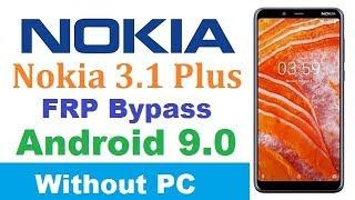 Nokia 3.1 Plus Frp Bypass Androd 9.0 Without PC New method 2019