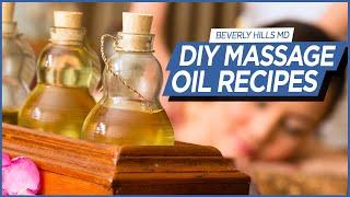 How To Make The Perfect DIY Massage Oil | Beverly Hills MD