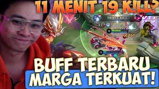 BUFF MARGA BARU !! 11 MENIT 19 K!LL LANGSUNG !!! - Mobile Legends