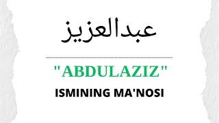 ABDULAZIZ ISMINING MANOSI | ABDULAZIZ QANDAY MANOGA EGA?