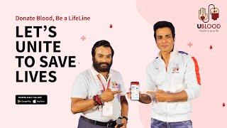 UBlood- Connects You With The One In Need | Save A Life | Ft. Sonu Sood