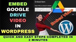 How to Embed Google Drive Video in WordPress - Do It in Less than 2 Minutes without a Plugin.