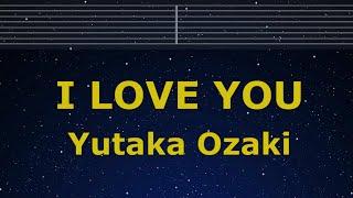 Karaoke I LOVE YOU - Yutaka Ozaki 【No Guide Melody】 Instrumental, Lyric, BGM Romanized