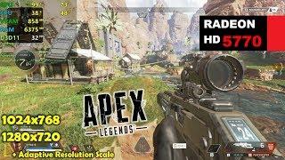 HD 5770 / 6770 | Apex Legends - 720p & 1024x768 - Adaptive Resolution Tested!