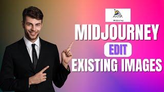 Midjourney Edit Existing Image│Ai Hipe