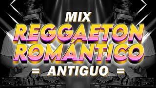 MIX REGGAETON ROMÁNTICA ANTIGUO ️ (Nigga, Factoria, Makano, Rakim & Ken-Y, Eddy Lover) - DADDOW DJ