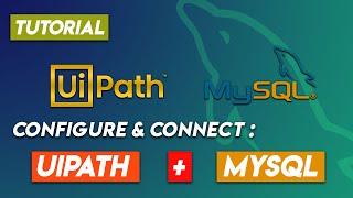 MySQL and UiPath Video