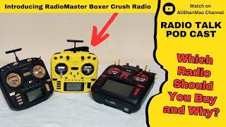 Radio Talk Podcast: Radiomaster Boxer Crush or Boxer Max or TX16s?