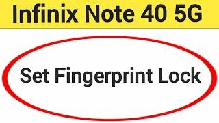 Infinix Note 40 5G me fingerprint lock Kaise lagaen, how to set fingerprint lock