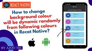 How to change background colour will be dynamic randomly from following colours in Recat Native?