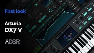 Arturia DX7 V - First Look