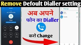 How To Remove Truecaller As Default Dialer, How To Disable Truecaller As Default Dialer 2024