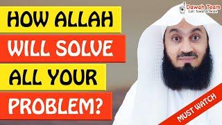 HOW ALLAH WILL SOLVE ALL YOUR PROBLEM? ᴴᴰ - Mufti Menk