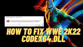 WWE 2k22 How To Fix  Codex64.dll Missing Error || No Need To Download Any File || Codex64.dll