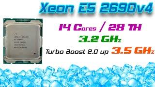 Xeon E5 2690v4 - неистовая мощь  Возможно, лучший вариант CPU для игр на LGA2011-3! Детальный тест.
