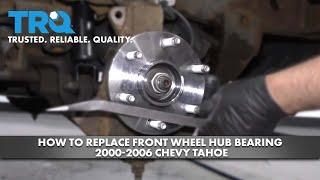 How to Replace Front Wheel Hub Bearing 2000-2006 Chevy Tahoe