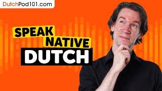 Fix Your Dutch Speaking in 1 Hour