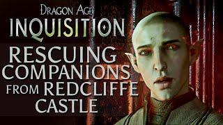 Dragon Age Inquisition: Rescuing Companions from Redcliffe Castle