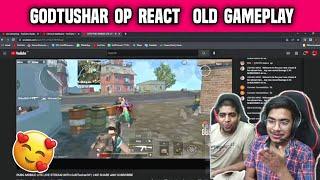 GoDTushar OP React Old Gameplay  || GoDTushar OP Old Gameplay || GoDPraveen YT