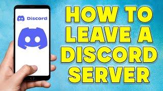 How to Leave a Discord Server | How To Leave Discord Server On Mobile