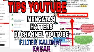 Tips youtube | CARA ATASI HATTER BERKOMENTAR KASAR | KOMENTARNYA DI FILTER