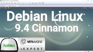 How to Install Debian 9.4 Cinnamon + VMware Tools + Review on VMware Workstation [2018]