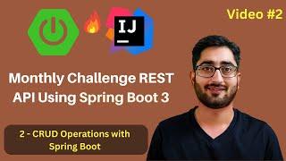 CRUD Operations with Spring Boot | Monthly Challenge REST API Tutorial Project | Video #2