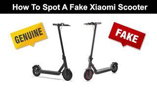 How To Spot A Fake Xiaomi Electric Scooter