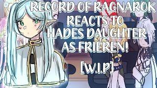 RECORD OF RAGNAROK REACTS TO HADES DAUGHTER AS FRIEREN! [W.I.P]