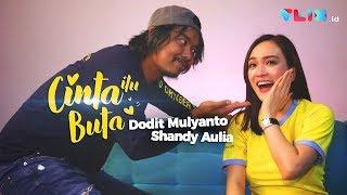 Biar Klop Sama Shandy Aulia, Dodit: Kita Ciuman Tiap Hari |I CINTA ITU BUTA