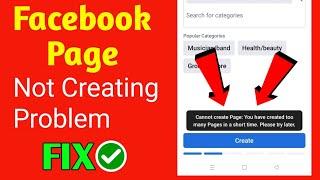 Cannot create page you've created too many pages in a short time - Facebook page not creating fix