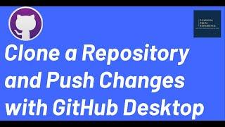 Clone & Push: GitHub Desktop Made Easy!