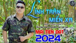 Đổi Gió Cùng Giai Điệu Rumba,Liên Khúc Bolero Hay Nhất 2024, Lính Trận Miền Xa - Mai Tiến Đạt.