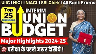 Interim Union Budget 2024-25 Top 25 Questions & Highlights | UIIC NICL NIACL SBI Clerk Banking Exams