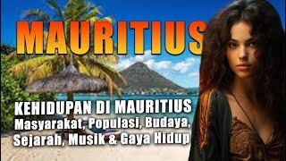 Kehidupan di Mauritius: Masyarakat, Populasi, Budaya, Sejarah, Musik & Gaya Hidup