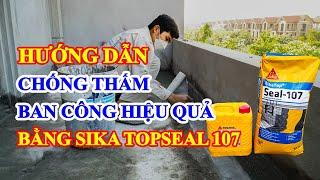 Hướng dẫn thi công chống thấm sàn mái betong bằng Sika Topseal 107