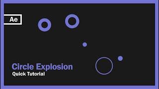 After Effects | Quick Tutorial | Circle Explosion