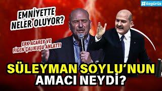 Süleyman Soylu ve emniyette darbe! Soylu'nun amacı neydi ve neden başaramadı?