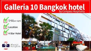 Easy hotel review in about 3 minutes, Galleria 10 Bangkok hotel by Compass Hospitality