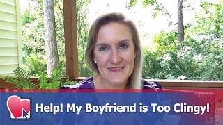 Help! My Boyfriend is Too Clingy! - by Claire Casey (for Digital Romance TV)