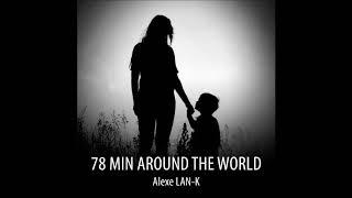 78 MIN AROUND THE WORLD - Act 4 (Ethnic Deep House dj set)