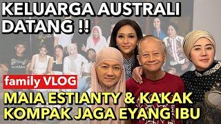 MAIA ESTIANTY & MBA PINKY PALING BAWEL JAGAIN EYANG IBU !! KELUARGA AUSTRALI DATANG SUPPORT IBU ..