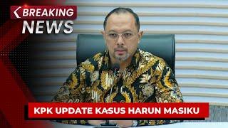 BREAKING NEWS - KPK Update Kasus Harun Masiku dan Isu Lainnya